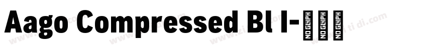 Aago Compressed Bl I字体转换